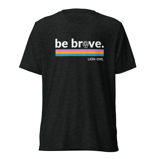 "Be Brave" T-Shirt