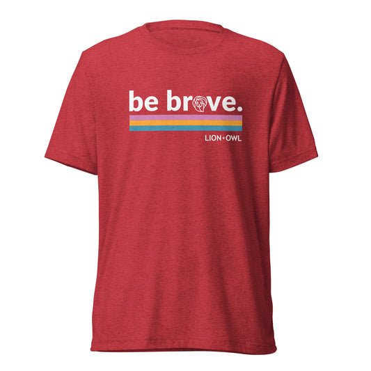 "Be Brave" T-Shirt